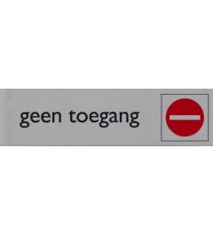 Pictogrambord Geen toegang 165 x 44 mm